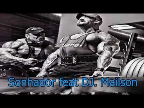 Sonhador feat DJ. Mailson - Seja um Campeão ♪