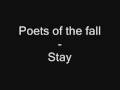 Poets of the fall - Stay 