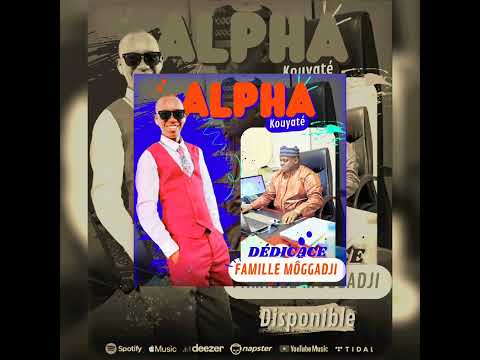 ALPHA BAH KOUYATE DÉDICACE FAMILLE MOGADJI