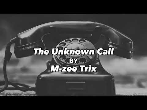 The Unknown Call - M-zee Trix | Rough Version
