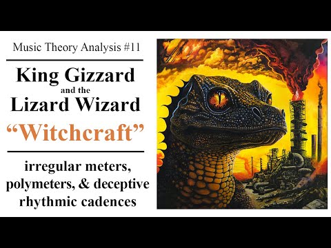 Music Theory Analysis #11 - King Gizzard & The Lizard Wizard - "Witchcraft"