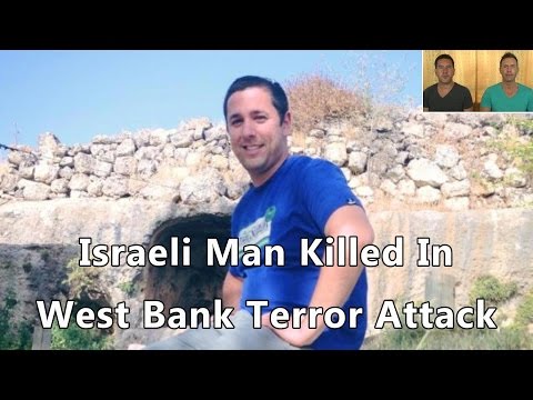 End Times News 2015 - Israeli Man Killed West Bank -  Greatest Turning Muslims To Christ