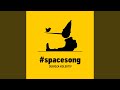 Space Song (feat. Earl Sixteen) (Video Edit)