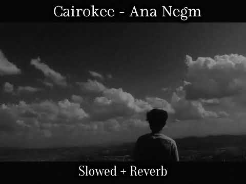 𝘊𝘢𝘪𝘳𝘰𝘬𝘦𝘦 - 𝘈𝘯𝘢 𝘕𝘦𝘨𝘮 𝘚𝘭𝘰𝘸𝘦𝘥 + 𝘙𝘦𝘷𝘦𝘳𝘣