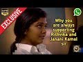Why You Are Always Supporting Rithvika And Janani Kamal Sir