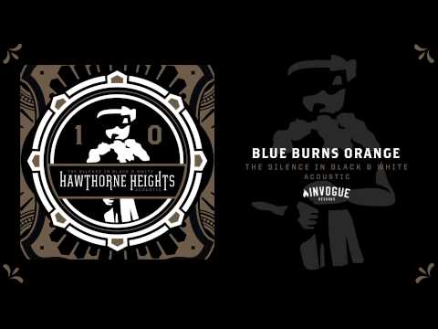 Hawthorne Heights - Blue Burns Orange (Acoustic)