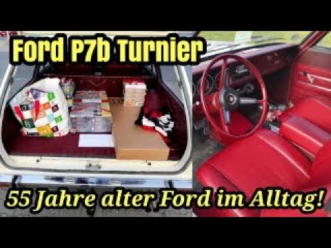 Ford P7b Turnier - 55 Jahre alter Kombi im Alltag! | Oldtimer 2025