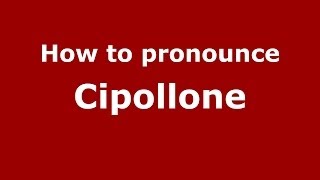 How to pronounce Cipollone