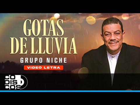 Gotas De Lluvia, Grupo Niche - Video Letra