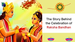 The Story behind the celebration of Raksha Bandhan | Why do we celebrate Raksha Bandhan |
