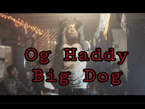 Og Haddy - Big Dog (Official Video) Shot By @SkeezyDaShoota (Prod.@EbonOnTheTrack)