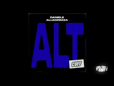 CUFF186: Daniele Allegrezza - Alt (Original Mix) [CUFF]