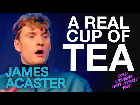 James Acaster's VERY British Drink Problems | COLD LASAGNE HATE MYSELF 1999