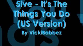 5ive - It&#39;s The Things You Do (US Version)