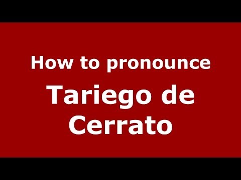 How to pronounce Tariego de Cerrato (Spanish/Spain) - PronounceNames.com
