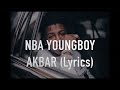NBA YOUNGBOY AKBAR OFFICIAL LYRICS