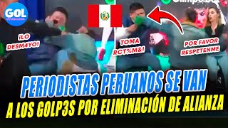 PERIODISTAS PERUANOS SE VAN A LAS GOLPES POR ELIMINACIÓN DE ALIANZA LIMA! CHEVARISTO VS SILVIO