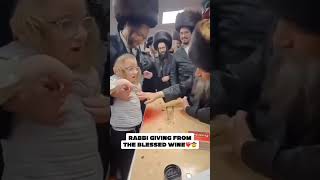 Rabbi giving from the blessed wine❤️‍🔥🤠