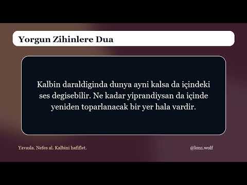 Yorgun Zihinlere Dua
