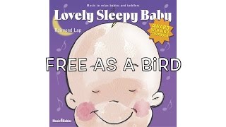 Lovely Sleepy Baby: Free as a Bird by Raimond Lap