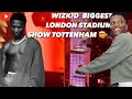 WIZKID BIGGEST 2023 LONDON STADIUM SHOW TOTTENHAM 🦅🦅