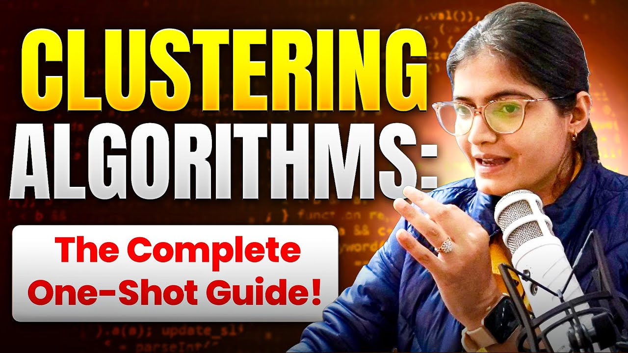 Clustering Algorithms: The Complete One-Shot Guide
