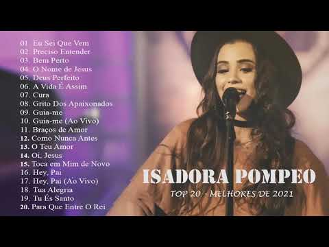 Isadora Pompeo As Melhores E Mais Tocadas 2021