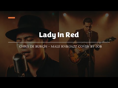 Lady In Red - Chris de Burgh - Male RNB/Jazz Cover (Lyric Video)