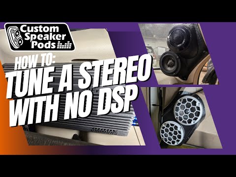 How to Tune a Car Stereo without a DSP by ear.  Setting gains and Crossovers