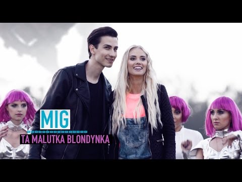 Mig - Ta Malutka Blondynka (Official Video)