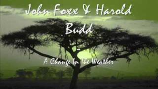 John Foxx & Harold Budd - A Change In The Weather