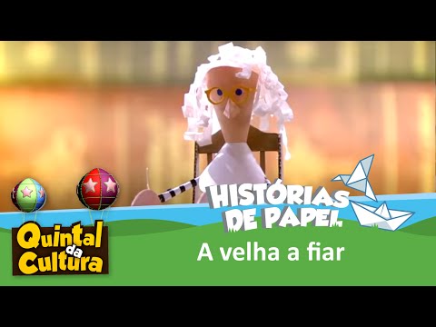 Histórias de Papel - A Velha a Fiar - 24/04/2015