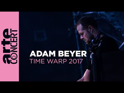 Adam Beyer - Time Warp 2017 (Full Set HiRes) – ARTE Concert