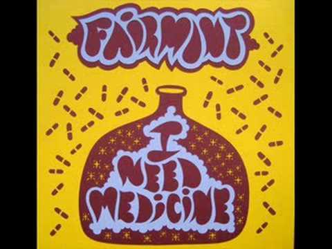 Fairmont - I need medicine