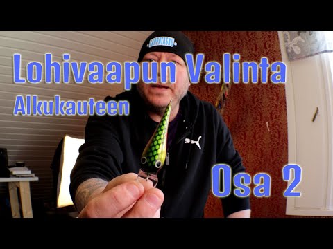 Lohivaapun valinta alkukauteen 2022. Osa 2