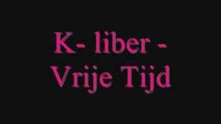 K-Liber - Vrije Tijd video