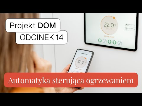 🏠 Projekt Dom #14 | Inteligentne sterowanie ogrzewaniem | Smart Home w praktyce
