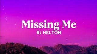 Missing Me - Rj Helton (Lyrics)