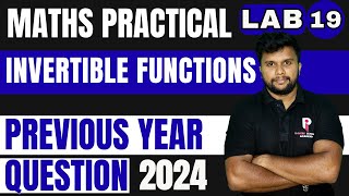 PLUS TWO MATHS PRACTICAL EXAMINATION 2026 | LAB 19 - INVERTIBLE FUNCTIONS | PYQ 2024 |