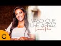 Larissa Pires Vaso Que Lhe Apraz Clipe Oficial