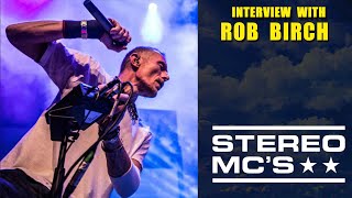 Interview with Rob Birch - Stereo MC's