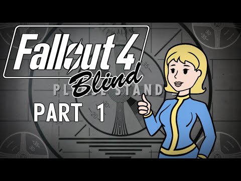 Fallout 4 - Blind | Part 1, War Never Changes