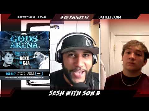 4 DA KULTURE TV PRESENTS..."SESH WITH SON B" FEATURING SPECIAL GUEST "NOXX" (30'S)