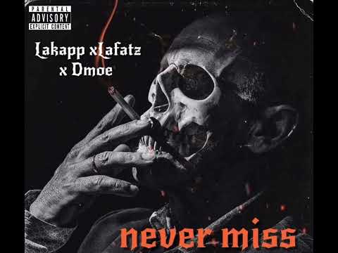 Lakapp x Lafatz x Dmoe-never miss