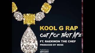 Out For That Life - Kool G Rap feat Raekwon