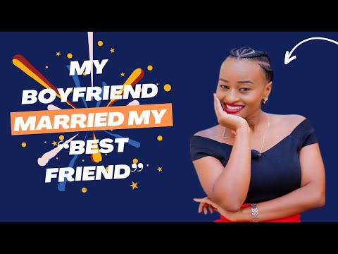 MY BEST FRIEND MARRIED MY BOYFRIEND | Hellen Muthoni