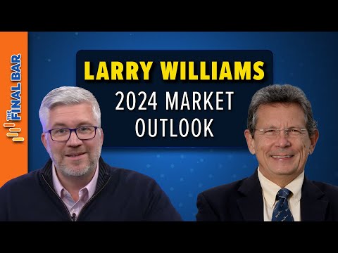 Larry Williams 2024 Market Outlook | The Final Bar (12.15.23)