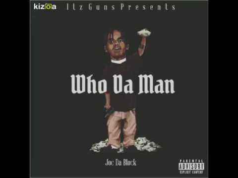 Joc Da Block - Who Da Man