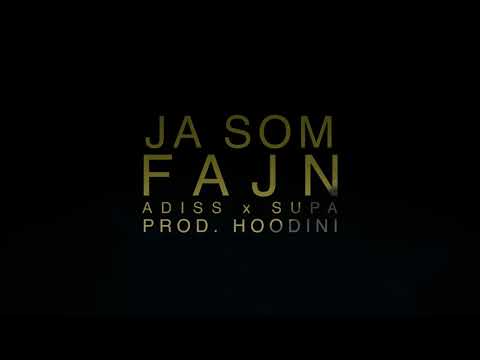 ADiss x HOODINI - JA SOM FAJN + SUPA《OFFICIAL AUDIO》