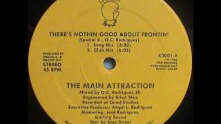 Main Attraction - There's Nothin Good About Frontin' (PKO Records-1986)
